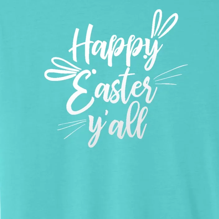 Happy Easter Y'all Bunny Ears ChromaSoft Performance T-Shirt