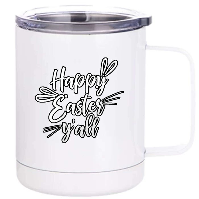 Happy Easter Y'all Bunny Ears Front & Back 12oz Stainless Steel Tumbler Cup