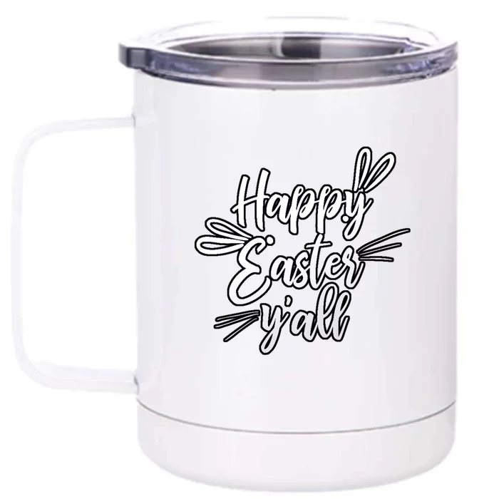 Happy Easter Y'all Bunny Ears Front & Back 12oz Stainless Steel Tumbler Cup