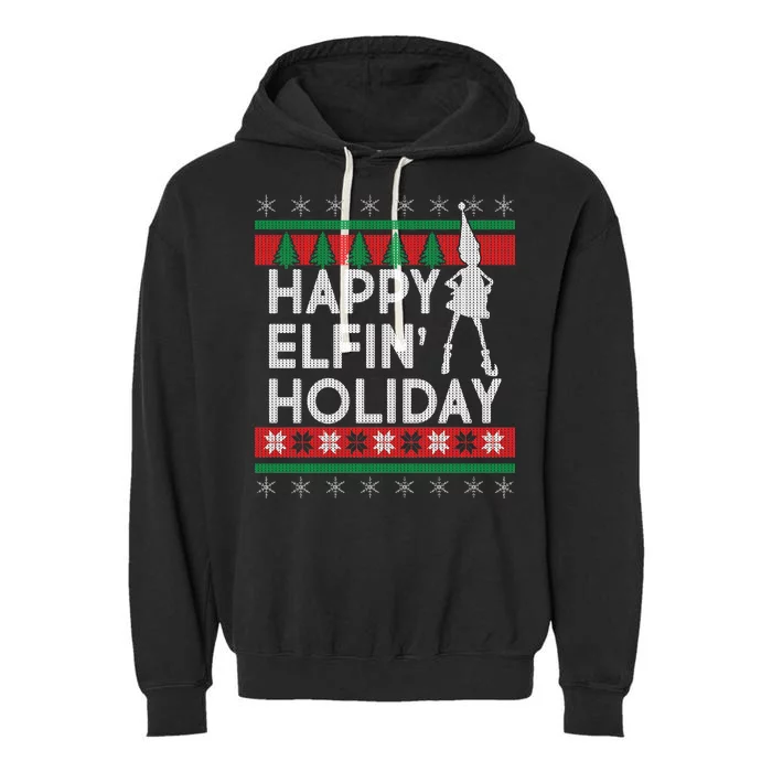 Happy Elfin' Holiday Ugly Christmas Garment-Dyed Fleece Hoodie