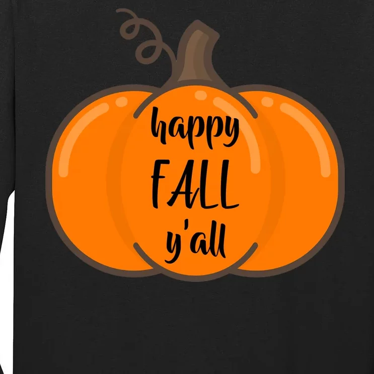 Happy Fall Y'all Pumpkin Tall Long Sleeve T-Shirt