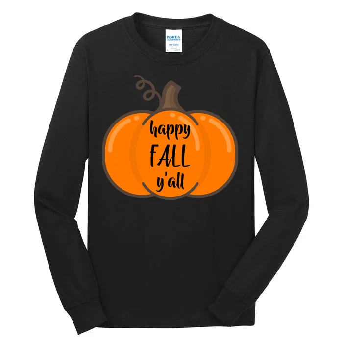 Happy Fall Y'all Pumpkin Tall Long Sleeve T-Shirt