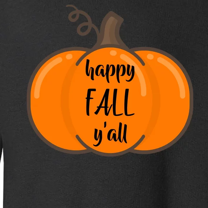 Happy Fall Y'all Pumpkin Toddler Sweatshirt