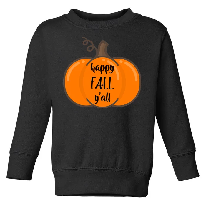 Happy Fall Y'all Pumpkin Toddler Sweatshirt