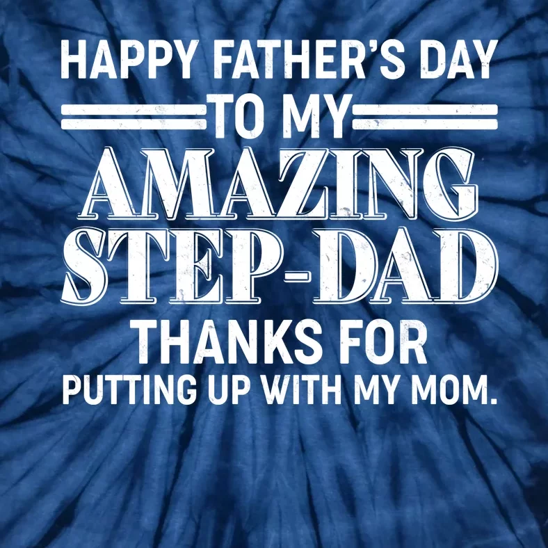 Happy Father's Day Amazing Step Dad Tie-Dye T-Shirt