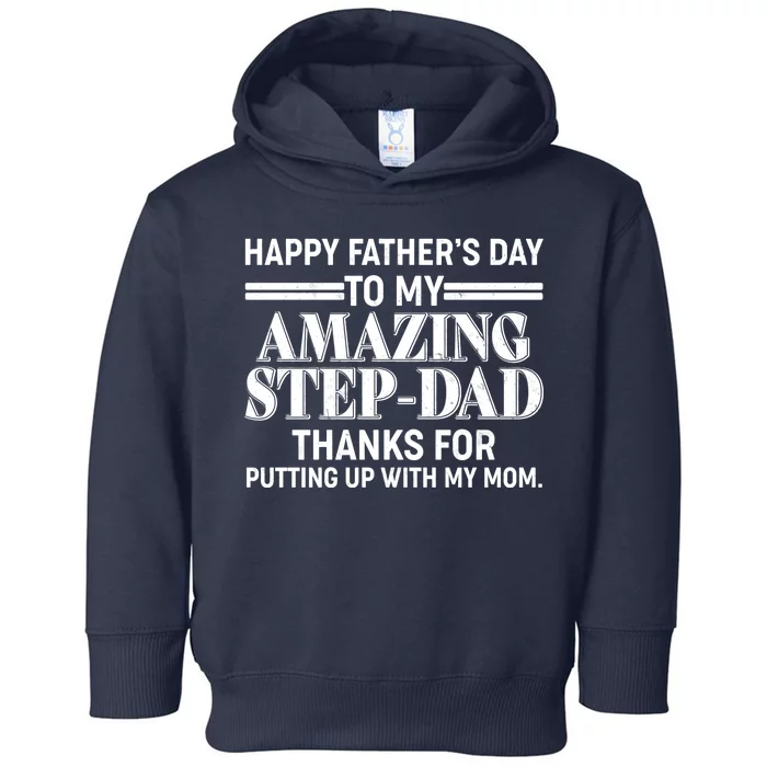 Happy Father's Day Amazing Step Dad Toddler Hoodie