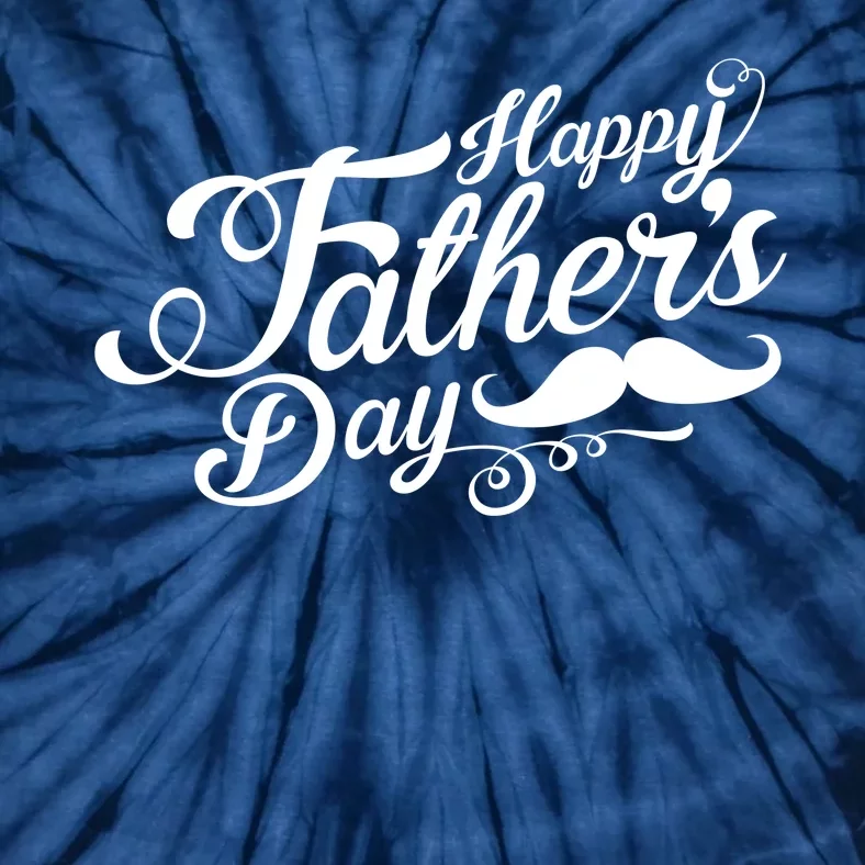 Happy Father's Day Fancy Mustache Tie-Dye T-Shirt