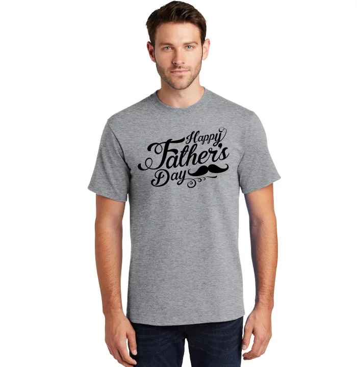 Happy Father's Day Fancy Mustache Tall T-Shirt