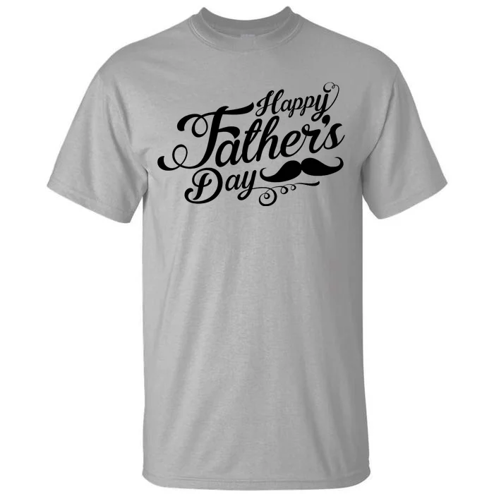 Happy Father's Day Fancy Mustache Tall T-Shirt