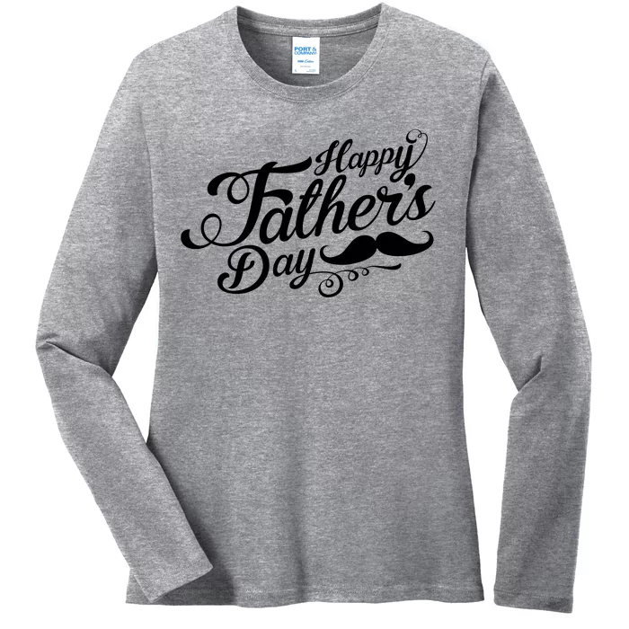 Happy Father's Day Fancy Mustache Ladies Long Sleeve Shirt