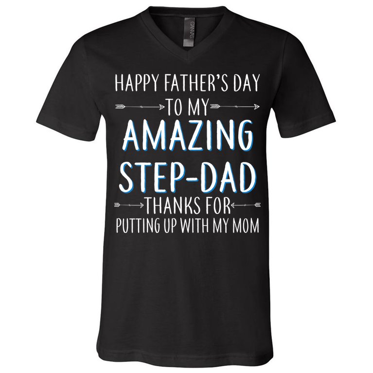 Happy Father's Day To My Amazing Step-Dad V-Neck T-Shirt