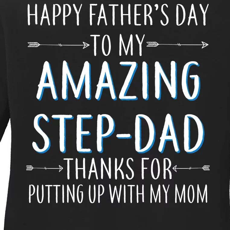 Happy Father's Day To My Amazing Step-Dad Ladies Long Sleeve Shirt