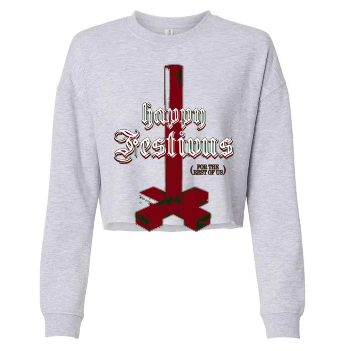 Happy Festivus For The Rest Of Us Christmas Cropped Pullover Crew