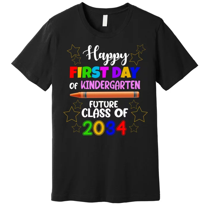 Happy First Day Of Kindergarten Future Class Of 2034 Premium T-Shirt