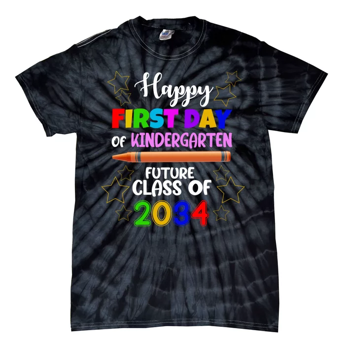 Happy First Day Of Kindergarten Future Class Of 2034 Tie-Dye T-Shirt