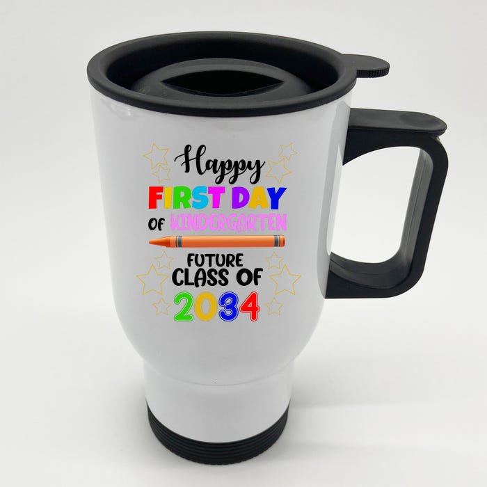 Happy First Day Of Kindergarten Future Class Of 2034 Front & Back Stainless Steel Travel Mug