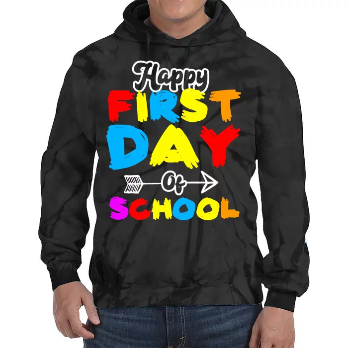 Happy First Day Of School Funny Back To School Tie Dye Hoodie