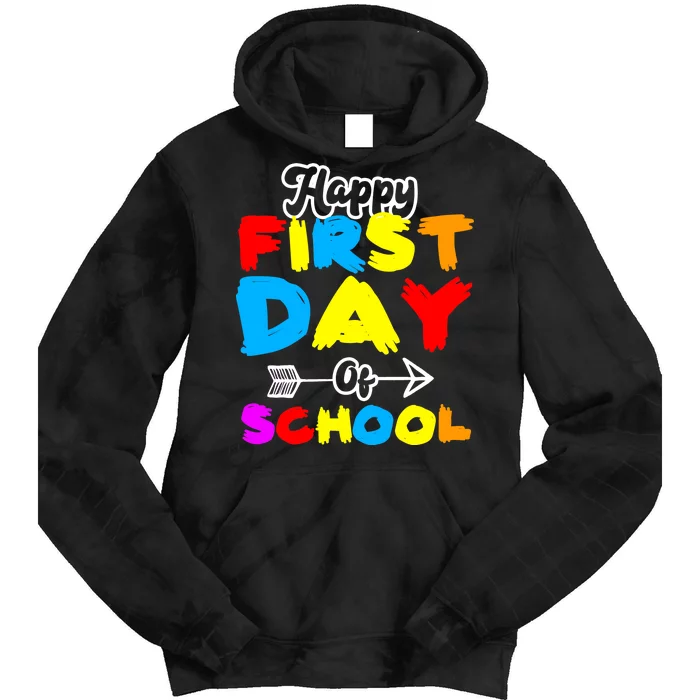 Happy First Day Of School Funny Back To School Tie Dye Hoodie