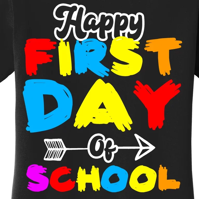 Happy First Day Of School Funny Back To School Women's T-Shirt