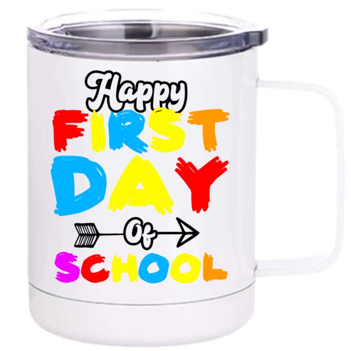 Happy First Day Of School Funny Back To School Front & Back 12oz Stainless Steel Tumbler Cup