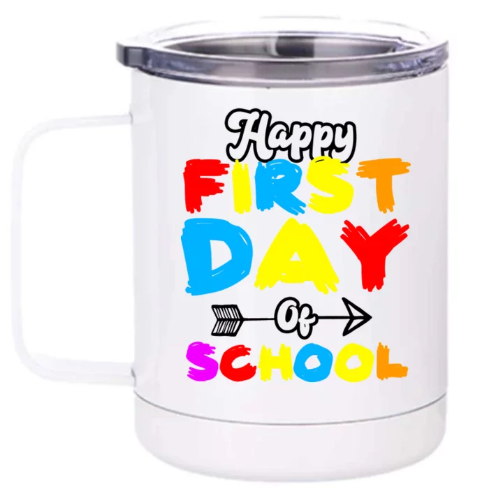 Happy First Day Of School Funny Back To School Front & Back 12oz Stainless Steel Tumbler Cup