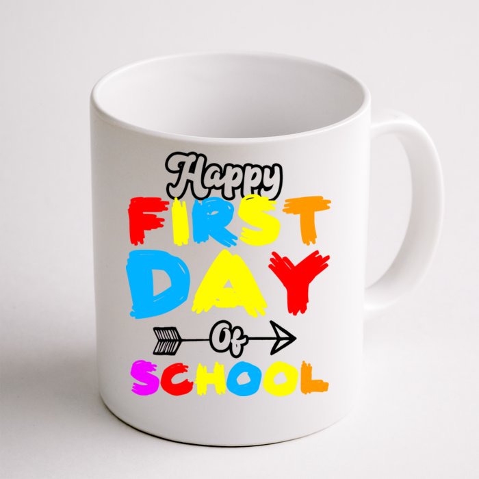 Happy First Day Of School Funny Back To School Front & Back Coffee Mug