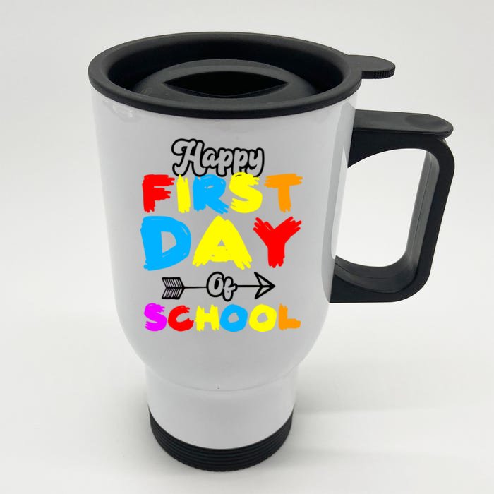 Happy First Day Of School Funny Back To School Front & Back Stainless Steel Travel Mug