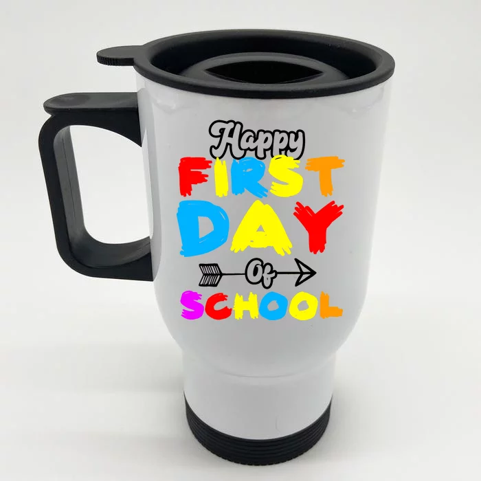 Happy First Day Of School Funny Back To School Front & Back Stainless Steel Travel Mug