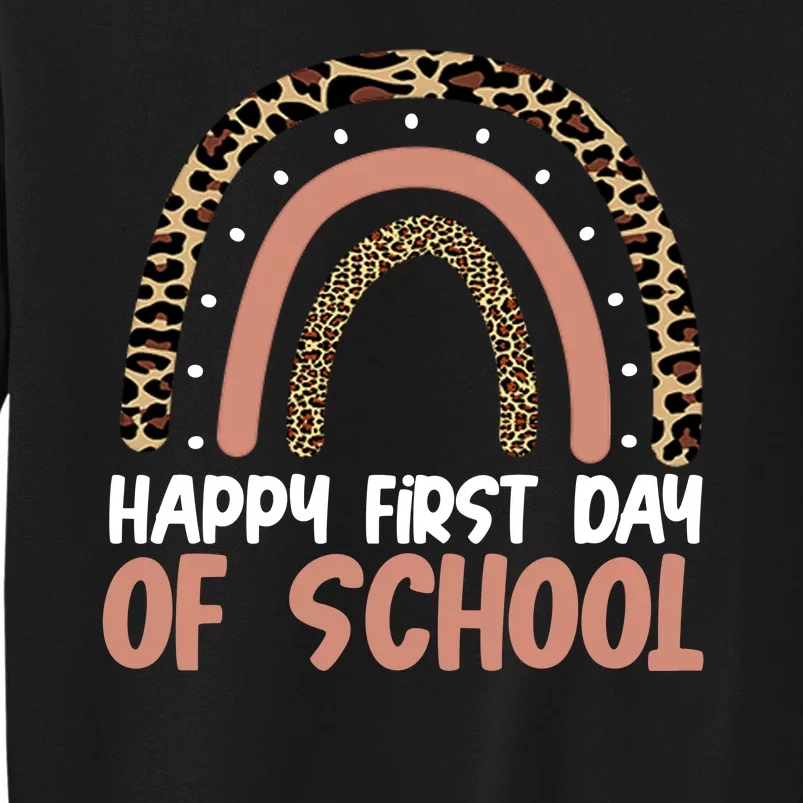 Happy First Day Of School Leopard Rainbow Tall Sweatshirt