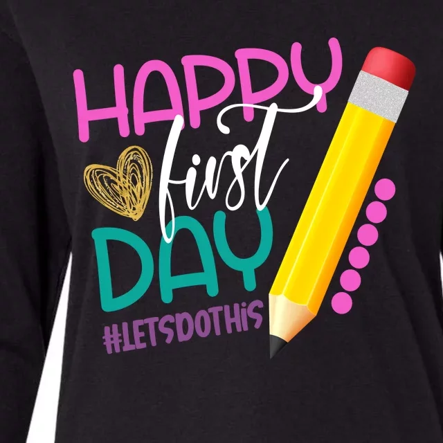 Happy First Day Of School Lets Do This Womens Cotton Relaxed Long Sleeve T-Shirt