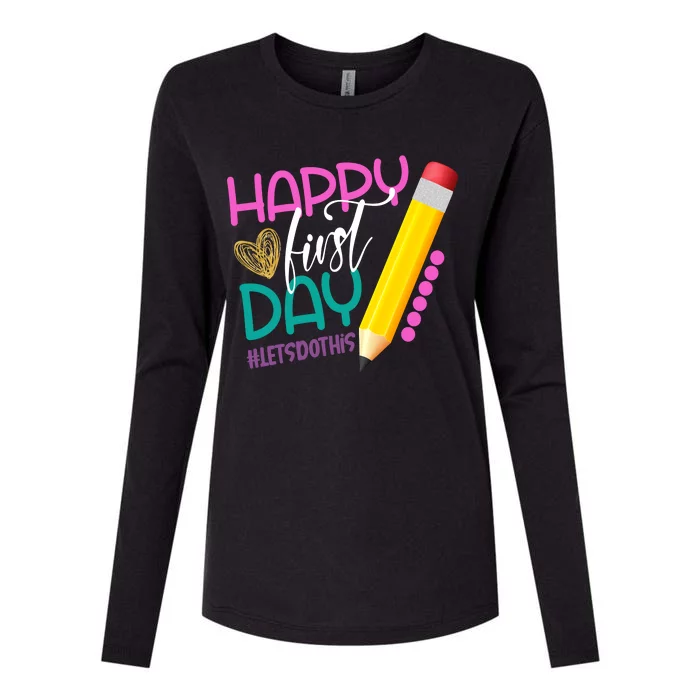 Happy First Day Of School Lets Do This Womens Cotton Relaxed Long Sleeve T-Shirt