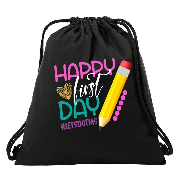 Happy First Day Of School Lets Do This Drawstring Bag