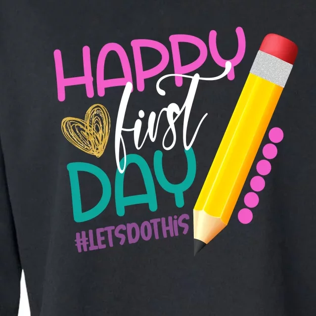 Happy First Day Of School Lets Do This Cropped Pullover Crew