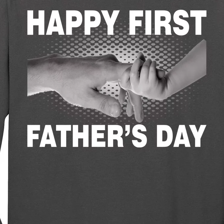 Happy First Father's Day Tall Long Sleeve T-Shirt