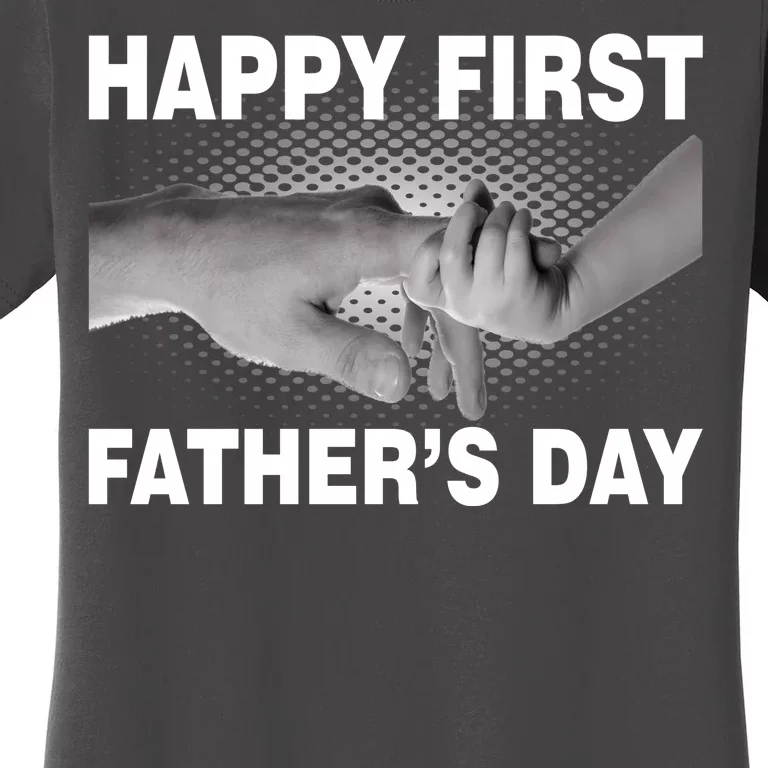 Happy First Father's Day Women's T-Shirt