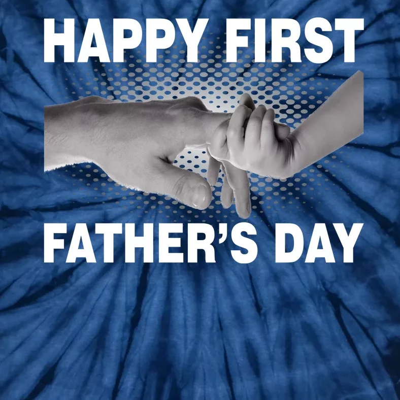 Happy First Father's Day Tie-Dye T-Shirt