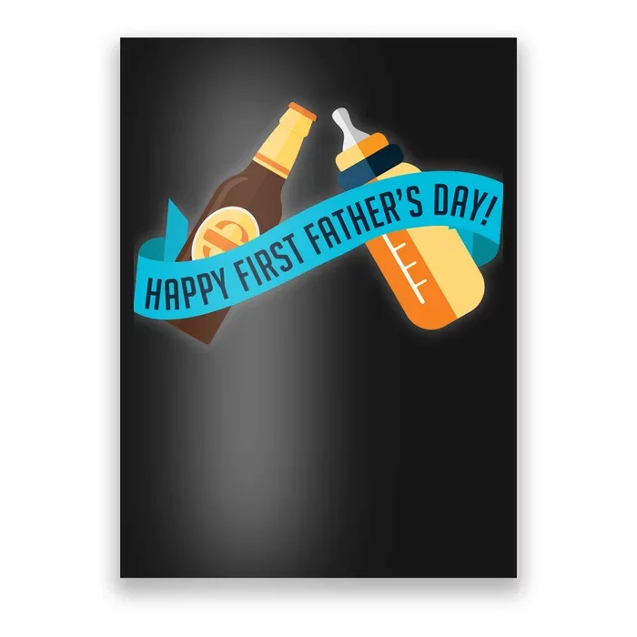 Happy First Father's Day Baby Bottle Poster