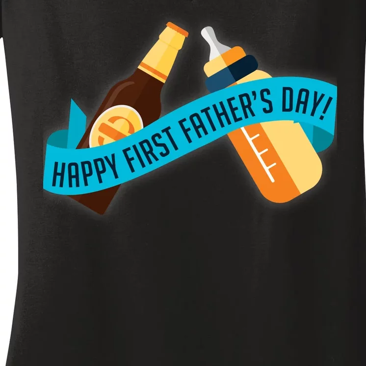 Happy First Father's Day Baby Bottle Women's V-Neck T-Shirt