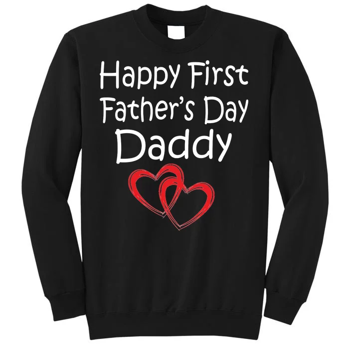 Happy First Father's Day Daddy Sweatshirt