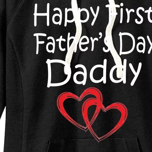 Happy First Father's Day Daddy Women's Fleece Hoodie