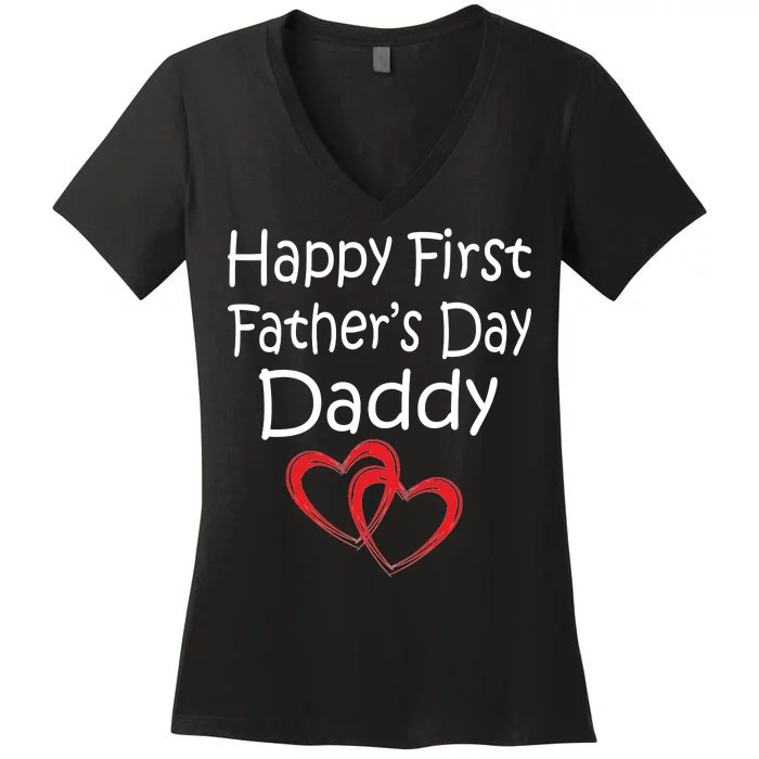 Happy First Father's Day Daddy Women's V-Neck T-Shirt