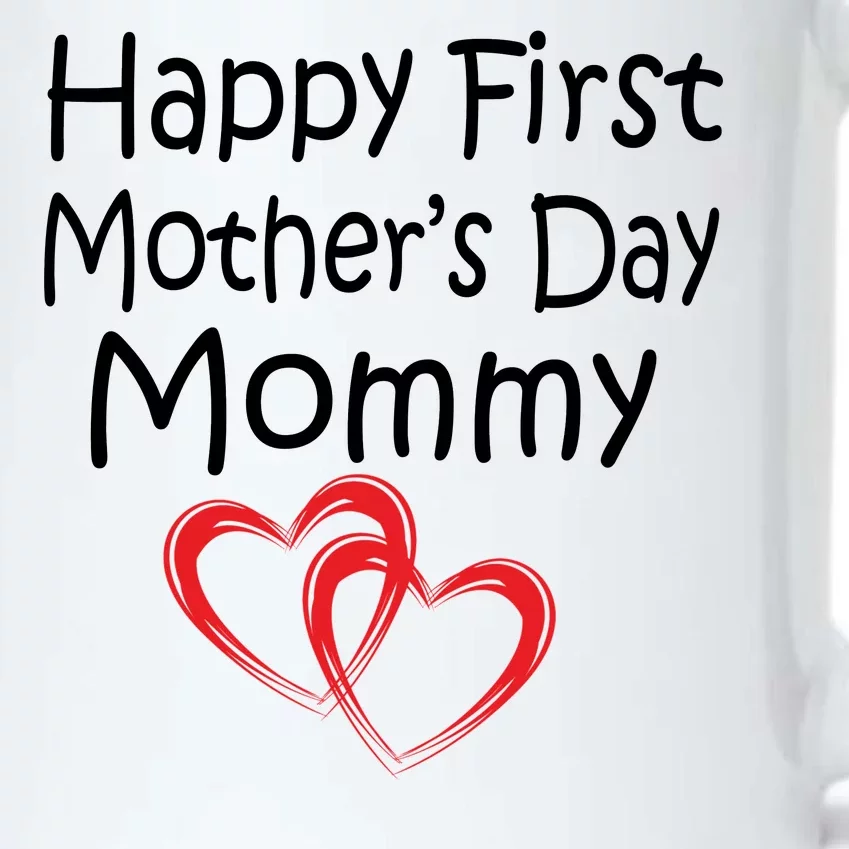 Happy First Mother's Day Mommy Black Color Changing Mug