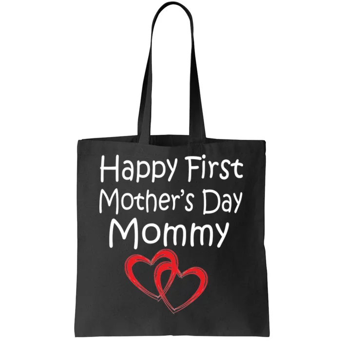 Happy First Mother's Day Mommy Tote Bag