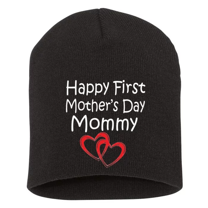 Happy First Mother's Day Mommy Short Acrylic Beanie