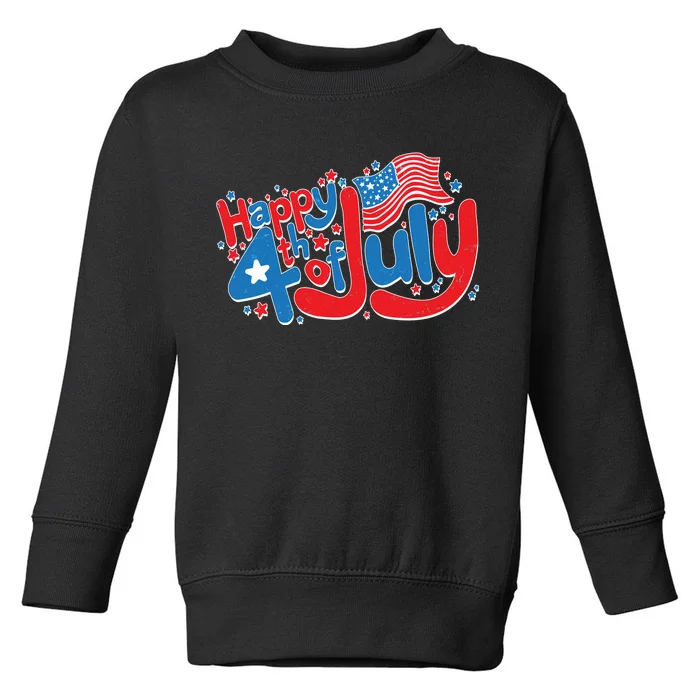 Happy Fourth Of July Red White And Blue Toddler Sweatshirt