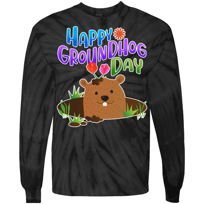 Happy Groundhog Day Tie-Dye Long Sleeve Shirt