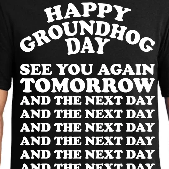 Happy Groundhog Day See You Again Tomorrow Pajama Set