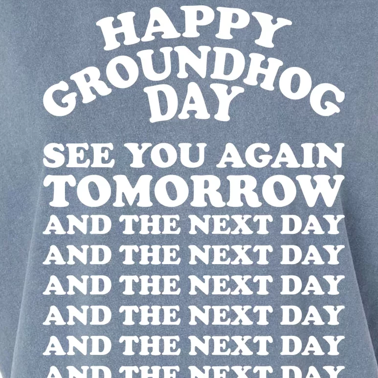 Happy Groundhog Day See You Again Tomorrow Garment-Dyed Women's Muscle Tee