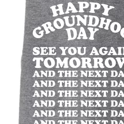 Happy Groundhog Day See You Again Tomorrow Doggie 3-End Fleece Hoodie