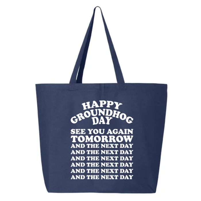 Happy Groundhog Day See You Again Tomorrow 25L Jumbo Tote